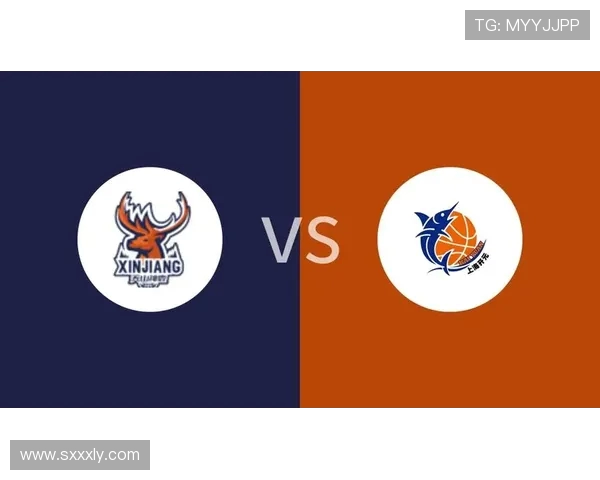 新疆对阵上海精彩直播回放全程回顾与赛后分析 新疆对阵上海精彩直播回放全程回顾与赛后分析